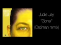 Download Lagu Judie Jay - Gone (Ordiman remix)