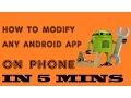 How to Modify Or Edit Any Android App In 5 Minutes
