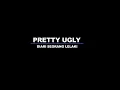 Pretty Ugly - Diari Seorang Lelaki