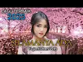 Download Lagu SELAMANYA ADA l FUJIANTI UTAMI PUTRI - LAGU ROMANTIS