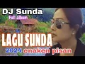 Download Lagu DJ  LAGU SUNDA FULL ALBUM !! LAGU SUNDA ENAKEUN PISAN  @sunjachannel0182 