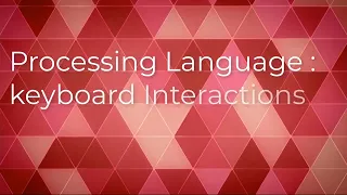Processing-Level-3-03-keyboard interactions
