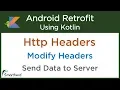 Add Http Headers to Request Modify Headers Android Retrofit Tutorials with Kotlin 5