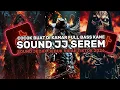 Lagu DJ SOUND JJ SEREM V7 FULL BASS GACOR KANE COCOK BUAT DI KAMAR VIRAL TIKTOK TERBARU 2026 🎧