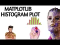 Matplotlib Histogram Plot in Hindi Python Matplotlib Machine Learning Tutorial