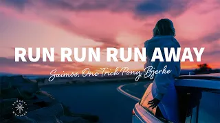 Saimöö One Trick Pony Bjerke Run Run Run Away Lyrics 