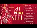 Download Lagu Nhạc Noel giáng Sinh Hay Nhất 2024 - Hai Mùa Noel - Nhạc Giáng Sinh Xưa Nhiều Ca Sĩ Hải Ngoại