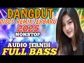 DANGDUT DISCO REMIX TERBARU 2025 ALBUM POP KENANGAN FULL BASS AUDIO JERNIH PALING ASIK