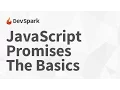 JavaScript Promises The Basics