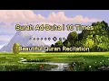 Download Lagu Surah Ad-Duha 10× | Beautiful Recitation by salim Bahanan 😌💚 Soothing #misharyalafasy #surahadduha