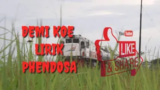 Lirik demi kowe - phendosa