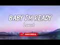 Baby I'm Ready – LeVert (Video Lyrics) 💙