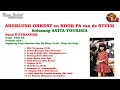 Download Lagu ANITA TOURISIA \u0026 ANGKLUNG ORKEST en KOOR PA van de STEUR  FULL ALBUM