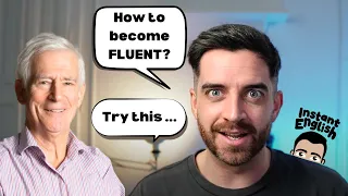 How to Become Fluent in English Faster! – Steve Kaufmann