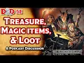 Dungeon Mastering Treasure Loot and Magic Items - The Dungeoncast Ep 45