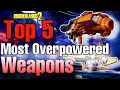 Borderlands 2 Top 5 Most overpowered Weapons and Guns