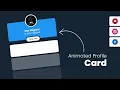 Animated Profile Card using HTML CSS Javascript