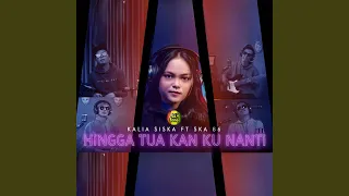 Download Hingga Tua Kan Kunanti MP3