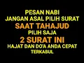 Lagu PILIHLAH 2 SURAT INI SAAT TAHAJUD NANTI, INSYA ALLAH HAJAT DAN DO'A CEPAT TERKABUL