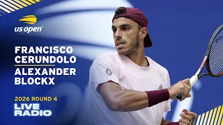 LIVE | Featuring Francisco Cerundolo vs. Alexander Blockx | Radio | 2026 US Open Round 4
