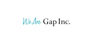 We Are Gap Inc Gap Inc