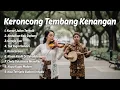 Lagu Keroncong Nostalgia Paling Dicari – Lagu Kenangan Bikin Rindu