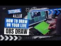 How to Draw on Your Live Stream Using OBS Studio