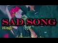 Download Lagu Sad Song Hindi | Phir Bhi Aas Lagi Hai Dil Mein | New Lyrical Songs | Sagar Kalra | SR Lofi Audio
