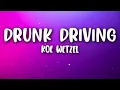 Koe Wetzel - Drunk Driving (Lyrics)