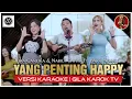 Download Lagu JANJI JANJI SERIBU JANJI (YANG PENTING HAPPY) | VERSI KARAOKE | GILA KAROK TV