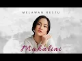 Download Lagu Mahalini - Melawan Restu | Lirik 🎶