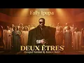 Fally Ipupa – Deux Êtres (Gospel Version)
