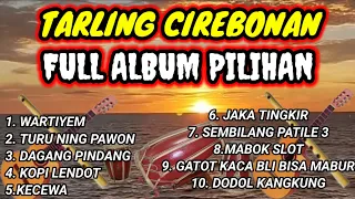 Download TARLING CIREBONAN TERBARU 2023 || FULL ALBUM PILIHAN TERBAIK MP3