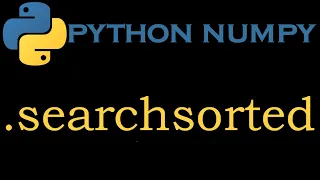 Python Numpy Module 16 numpy searchsorted