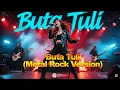 Download Lagu Buta Tuli – (Rock Metal Version) - Official Music Video