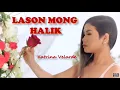 Download Lagu Lason mong halik lyrics