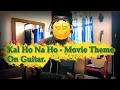 Kal Ho Na Ho | Fingerstyle