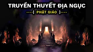 TRUYỀN THUYẾT ĐỊA NGỤC - PHẬT GIÁO