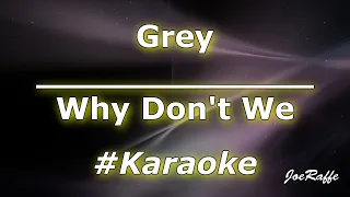 Download Why Don't We - Grey (Karaoke) MP3