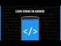 Learn coding on Android