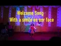 Welcome Song : With a smile on our face