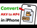 How to Convert MKV to MP4 in iPhone Offline Edit MKV in iOS iPhone MKV to MP4 Converter