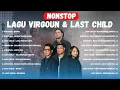 Download Lagu KUMPULAN LAGU HITS VIRGOUN \u0026 LAST CHILD TERBAIK