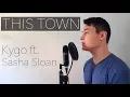This Town - Kygo ft. Sasha Sloan (Cover by Alexander Otterström)