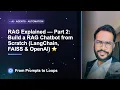 RAG Explained Part 2 Build a RAG Chatbot from Scratch LangChain FAISS OpenAI