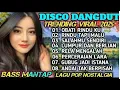 Download Lagu TRENDING BGT DISCO DANGDUT Cocok Buat JOGET ‼️ VIRAL TIKTOK LAGU NOSTALGIA ‼️ HOT goyang 