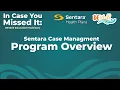Sentara Case Management Program Overview