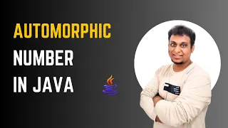 Automorphic Number in Java Easiest Explanation and Program