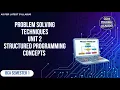 Unit 2 Structured Programming Concepts Problem Solving Techniques BCA 1st Semester