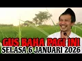 Lagu Gus Baha Terbaru Hari Ini Pagi Selasa 6 Januari 2026